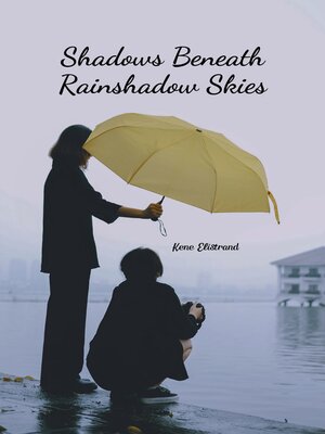 cover image of Shadows Beneath Rainshadow Skies